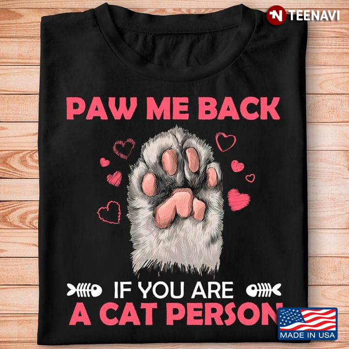 Paw Me Back If You Are A Cat Person
