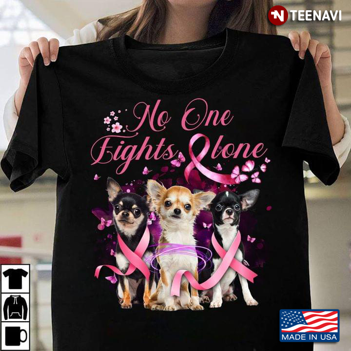 No One Fight ALone Chihuahua Breast Cancer Awareness