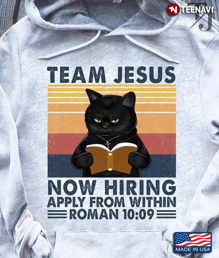 Vintage Team Jesus Now Hiring Apply From Within Romans 10:9 Black Cat