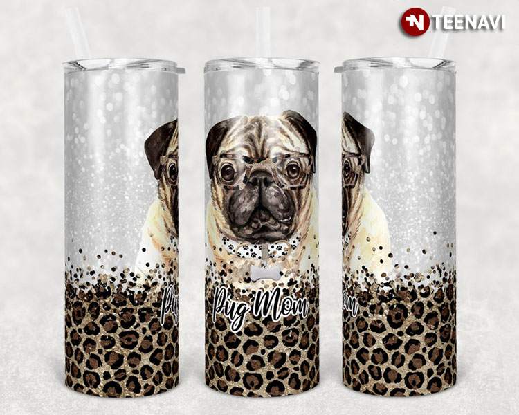 I'm A Pug Mom Leopard For Pug Lover