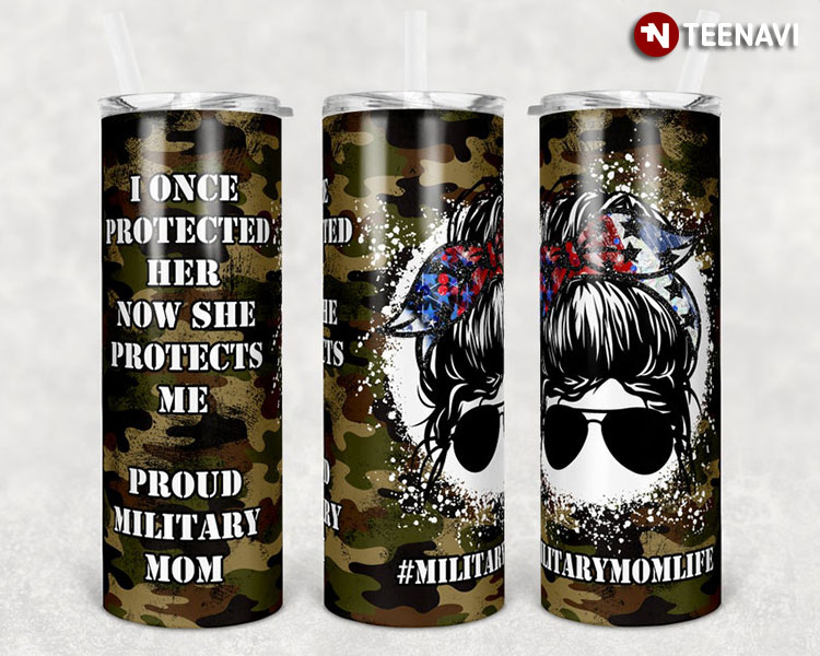 Proud Military Mom Camo I Protected Her