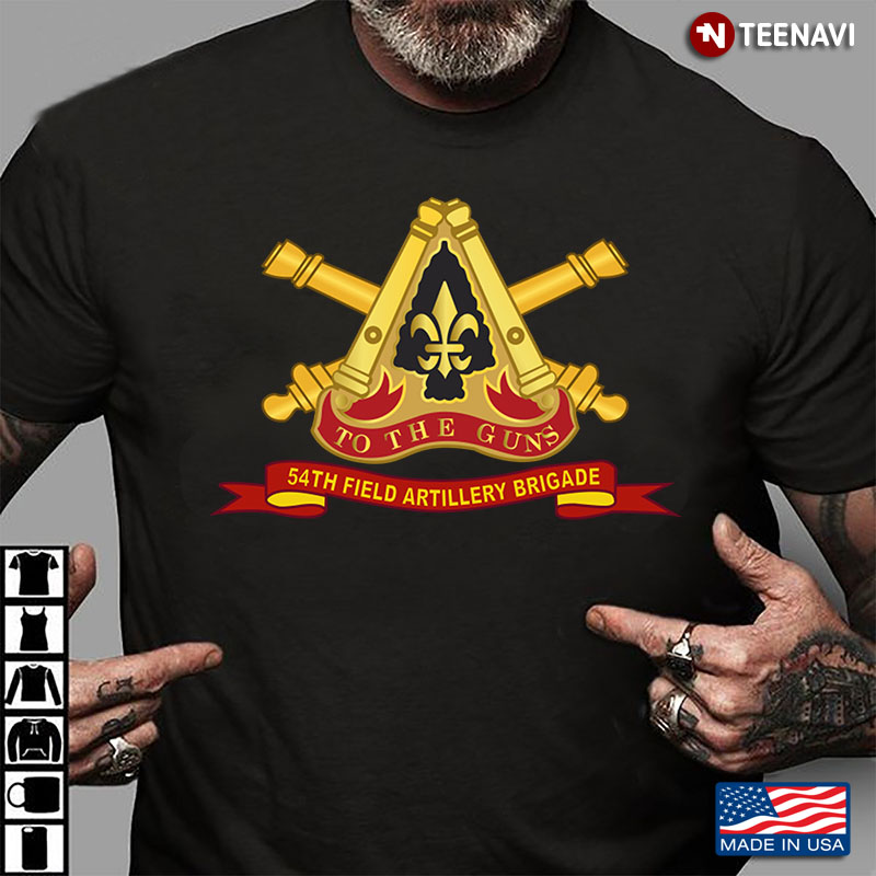 To The Guns 54th Field Artillery Brigade US Army