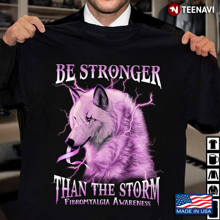 Wolf Be Stronger Than The Storm Fibromyalgia Awareness