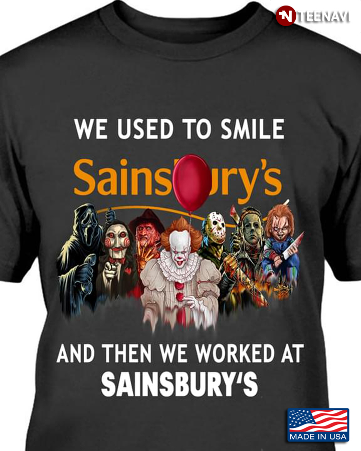 We Used To Smile And Then We Worked At Sainsbury's Horror Movie Characters for Halloween