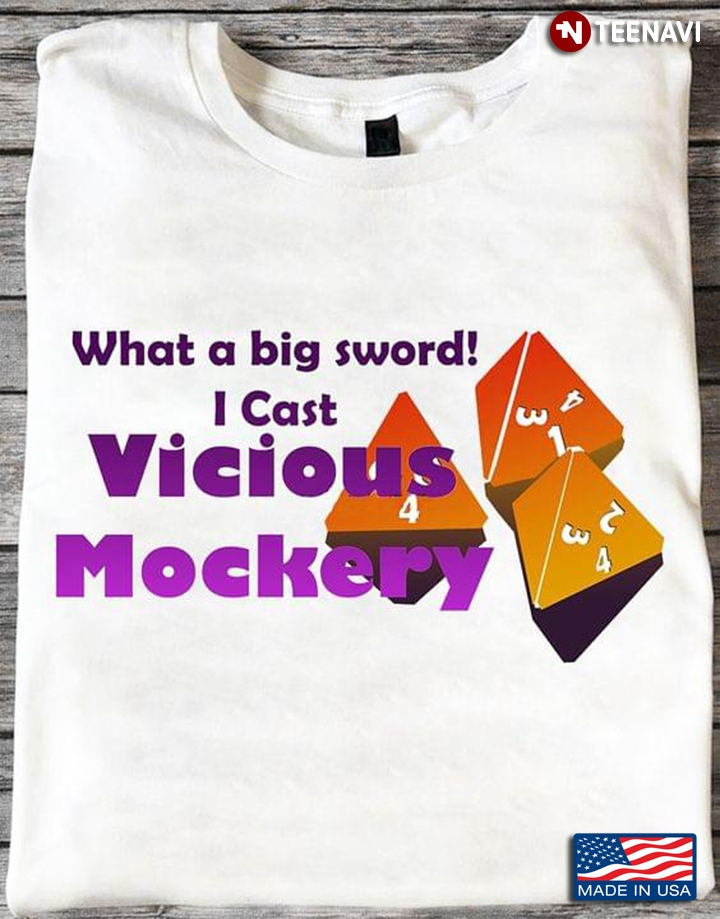 What A Big Sword I Cast Vicious Mockery Dungeons & Dragons for Game Lover