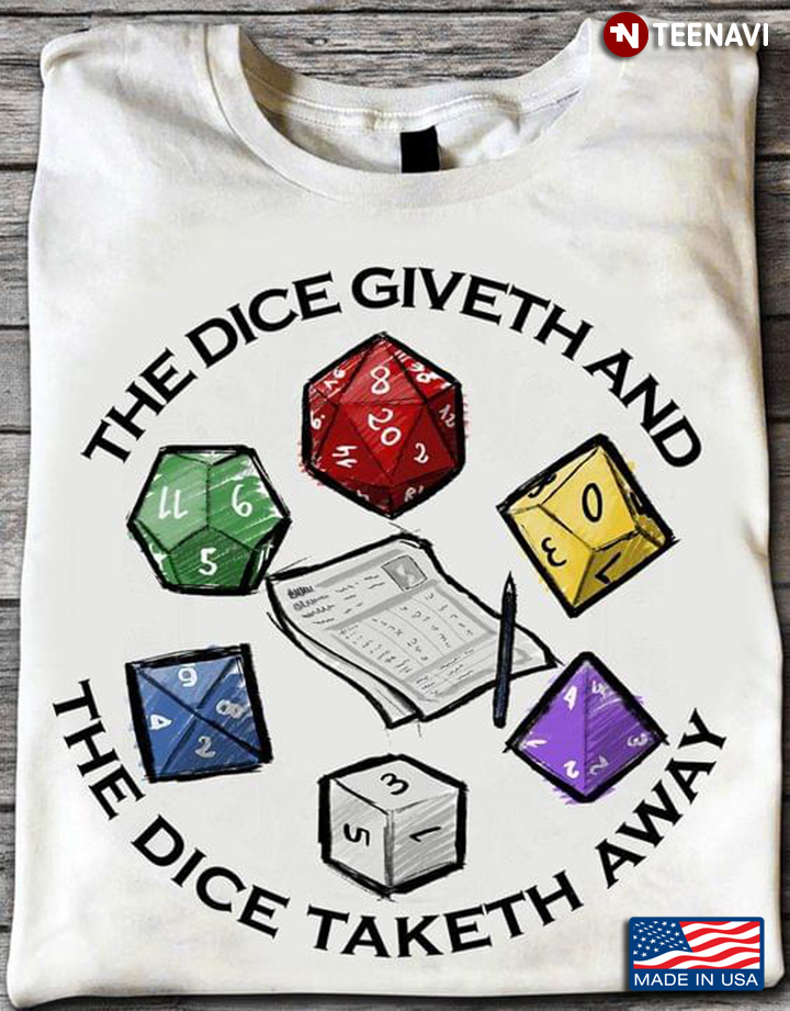 The Dice Giveth And The Dice Taketh Away Dungeons & Dragons for Game Lover