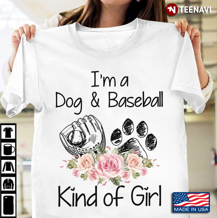 I'm A Dog And Baseball Kind Of Girl