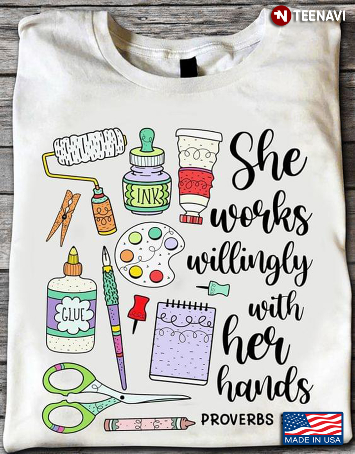 She Works Willingly With Her Hands Proverbs 31:13 Gifts for Painters
