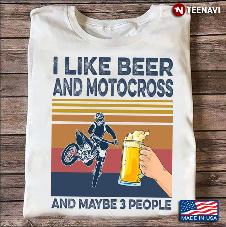 Vintage I Like Beer And Motocross And Maybe 3 People