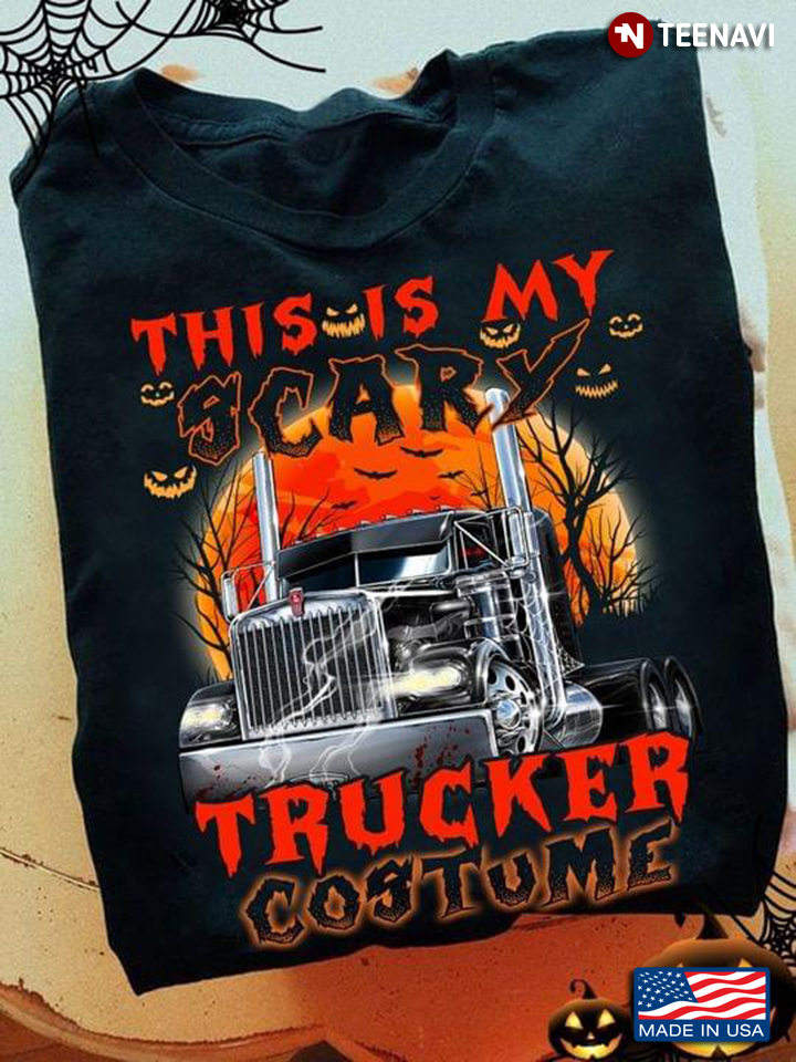 This Is My Scary Trucker Costume for Halloween
