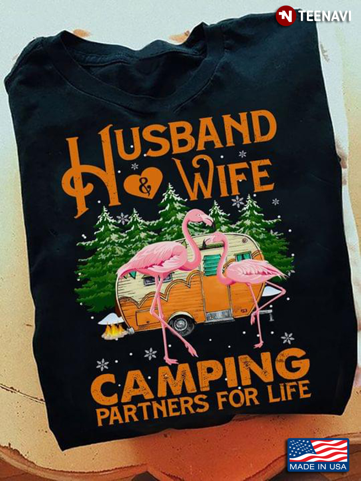 Flamingos Husband And Wife Camping Partners For Life for Camp Lover