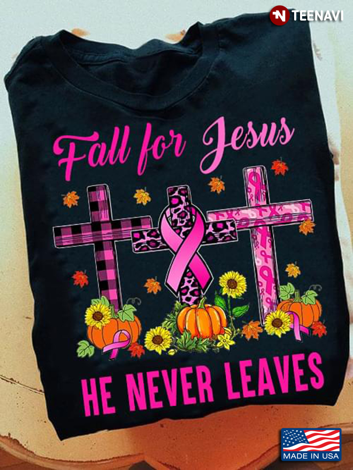 Fall For Jesus He Never Leaves Breast Cancer Awareness Leopard
