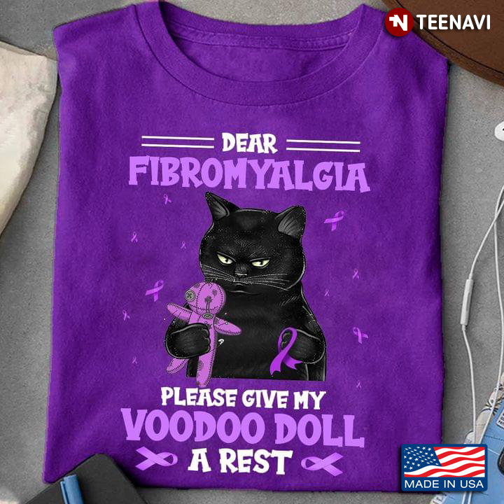 Black Cat Dear Fibromyalgia Please Give My Voodoo Doll A Rest