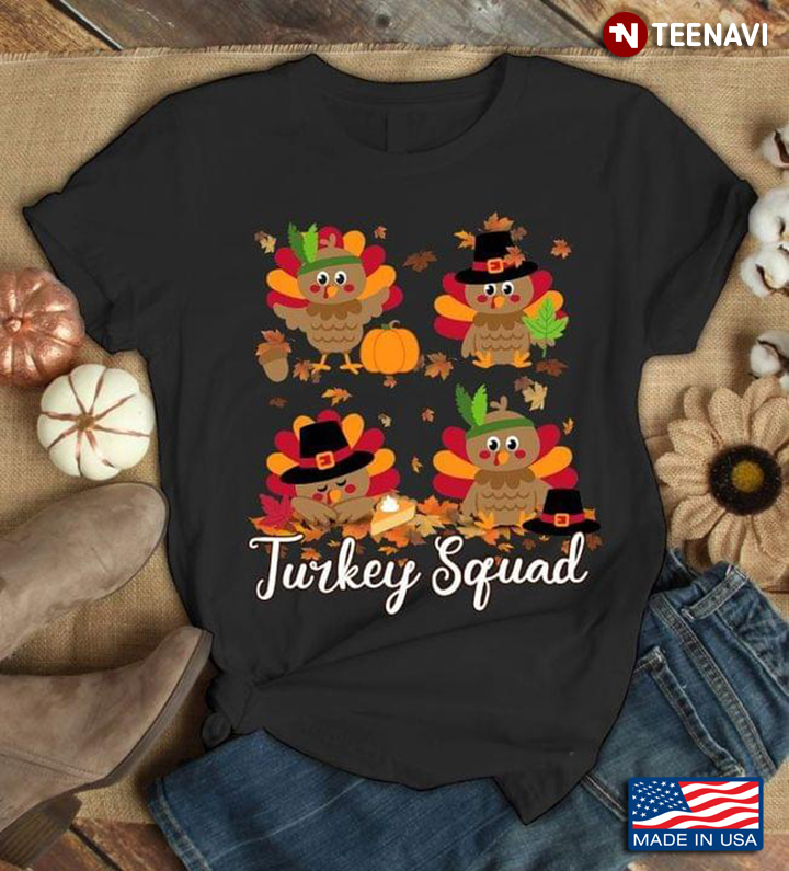 Turkey Squad Funny Turkeys for Thanksgiving