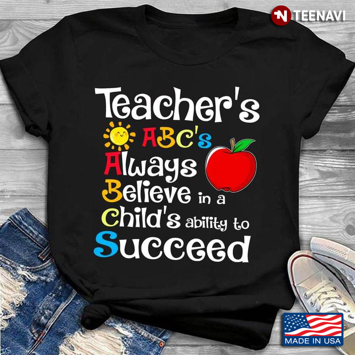 Teacher's Always Believe In A Child's Ability To Succeed