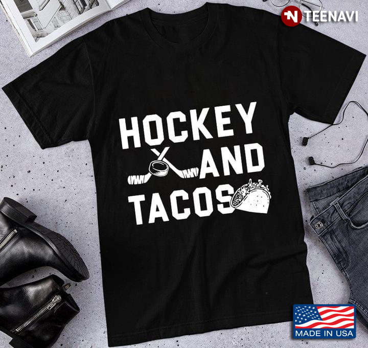 Hockey And Tacos Funny Design Favorite Things