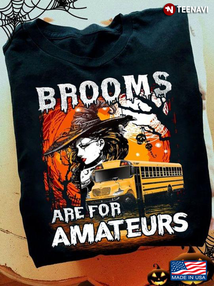 Brooms Are For Amateurs Witch And School Bus for Halloween