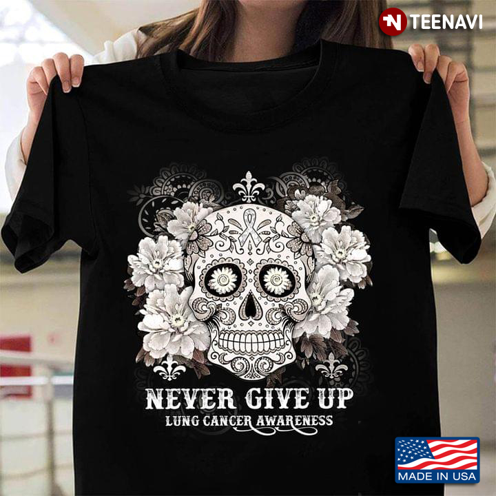 Never Give Up Lung Cancer Awareness Sugar Skull With Flowers