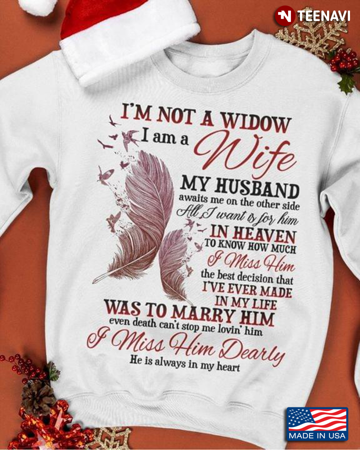 I'm Not A Widow I Am A Wife My Husband Awaits Me On The Other Side