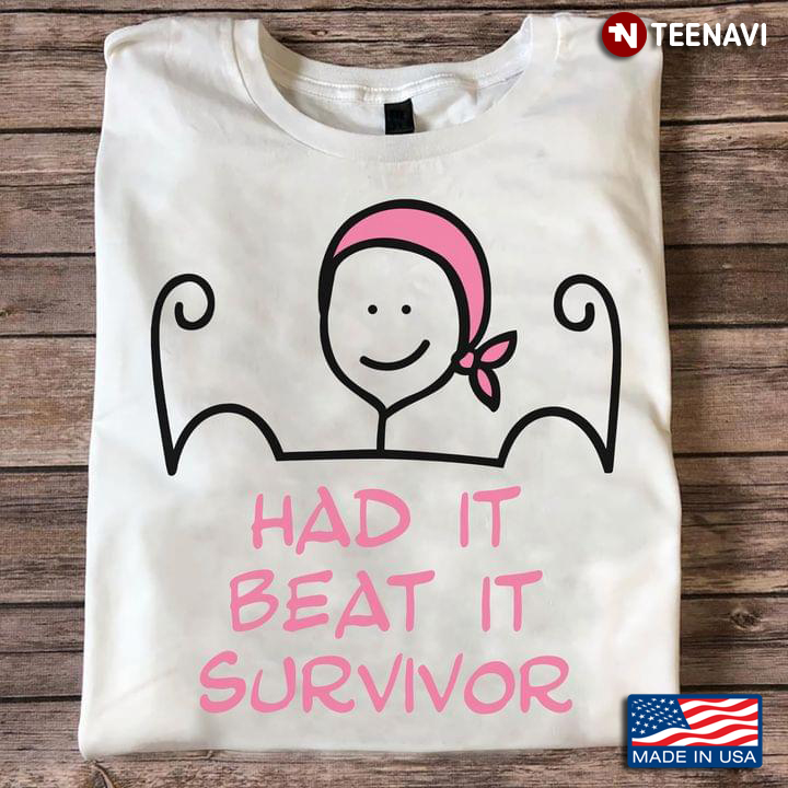 Had It Beat It Survivor Breast Cancer Awareness