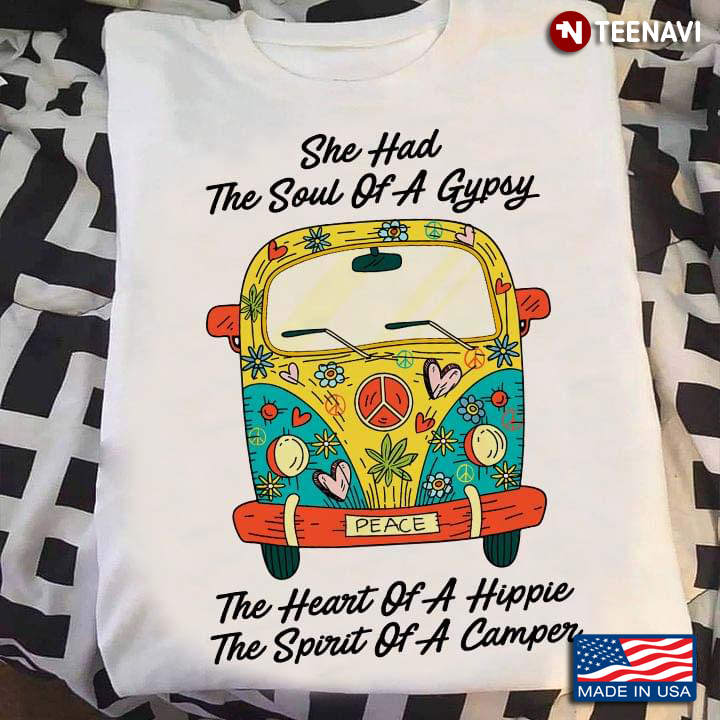 Hippie Van She Had The Soul Of A Gypsy The Heart Of A Hippie The Spirit Of A Camper
