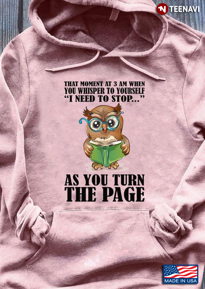 Owl With Book That Moment At 3 Am When You Whisper To Yourself I Need To Stop As You Turn The Page