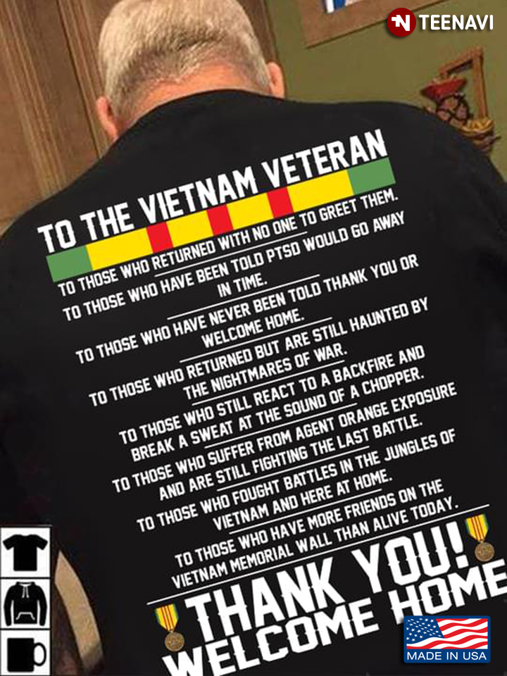 To The Vietnam Veteran To Those Who Returned With No One To Greet Them