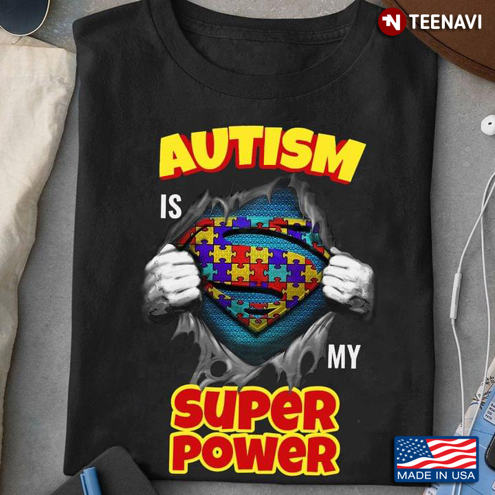 Autism Is My Super Power Autism Awareness