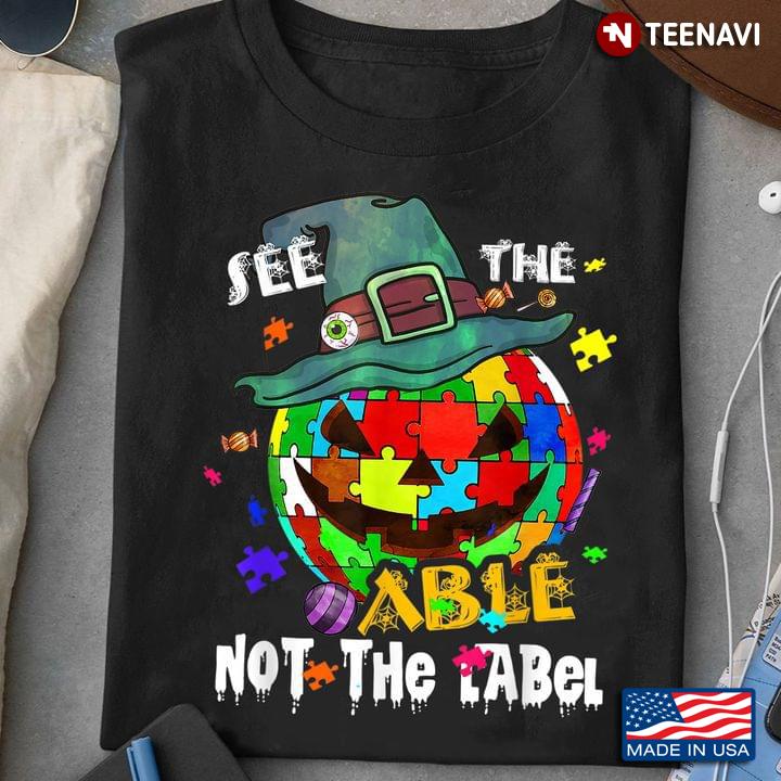 See The Able Not The Label Pumpkin Witch Autism Awareness for Halloween T-Shirt