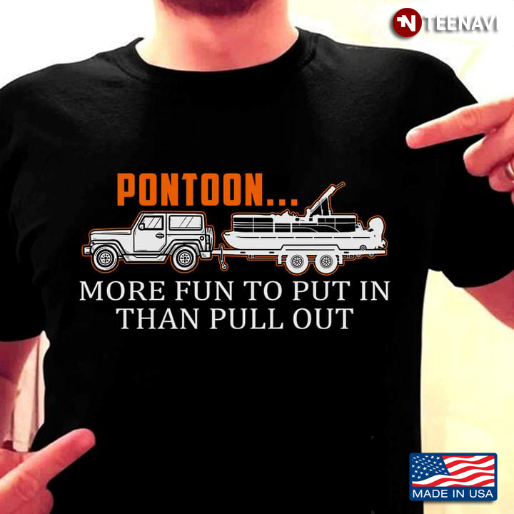 Pontoon More Fun To Put In Than Pull Out for Pontooning Lover