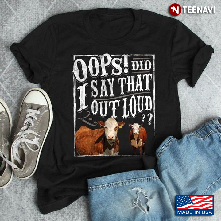 Funny Cows Oops Did I Say That Out Loud for Animal Lover