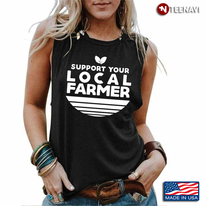 Support Your Local Farmer Gifts for Farmer