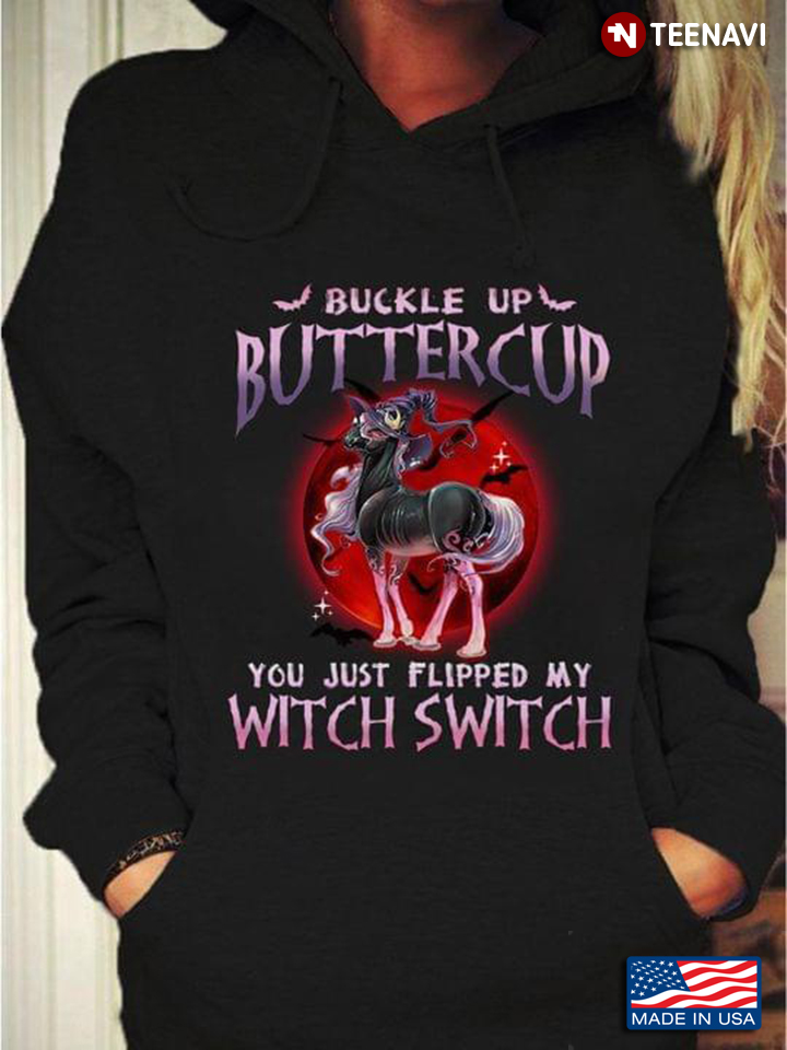 Buckle Up Buttercup You Just Flipped My Witch Switch Horse Witch for Halloween