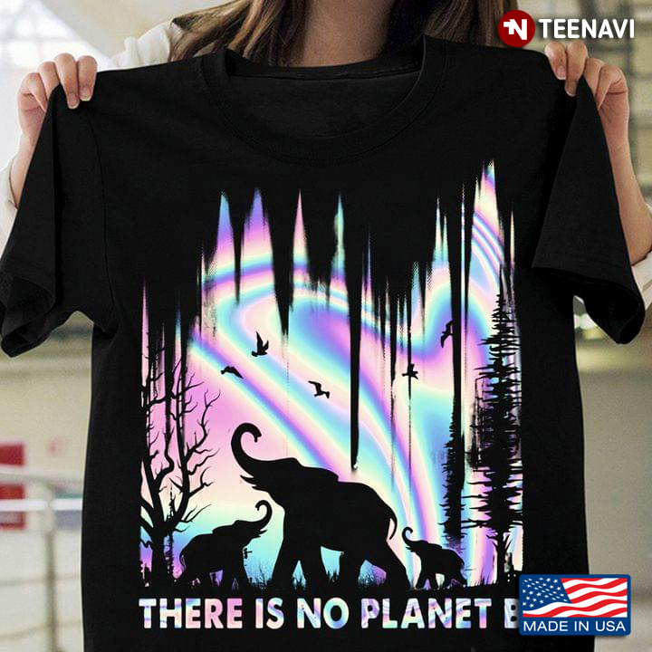 There Is No Planet B Elephants In The Forest