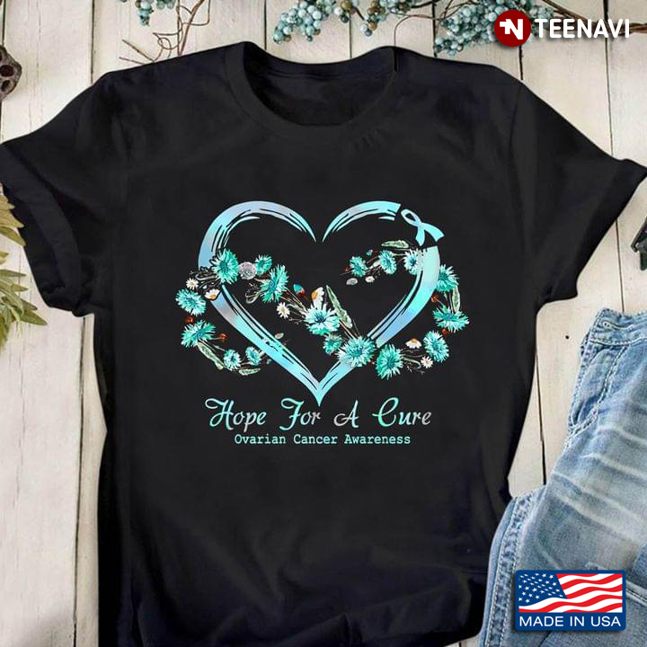 Hope For A Cure Ovarian Cancer Awareness Heart With Flowers And Teal Ribbon