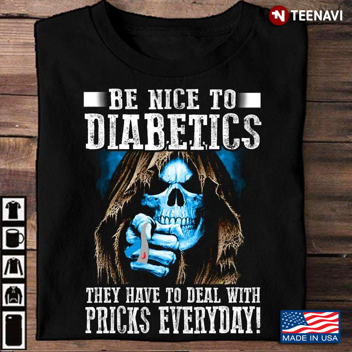 Skeleton Be Nice To Diabetics They Have To Deal With Pricks Everyday Diabetes Awareness