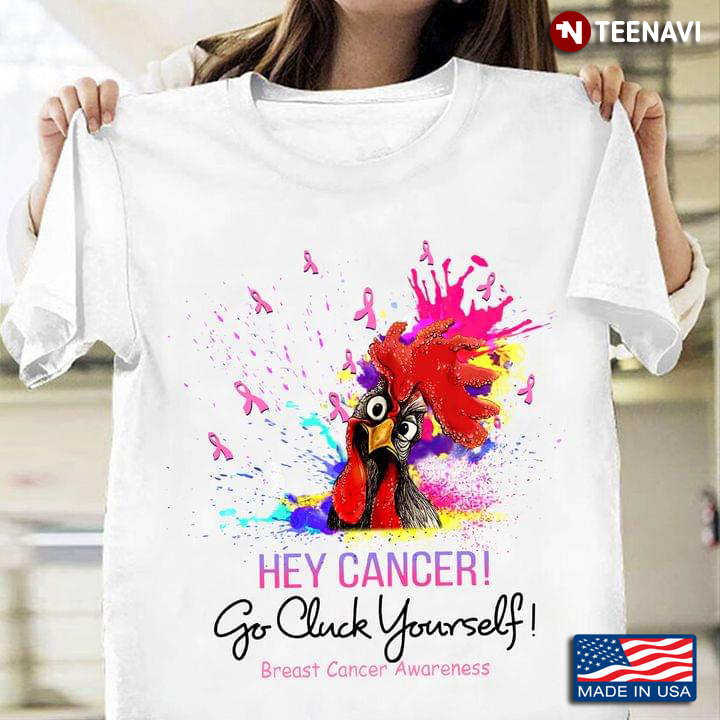 Rooster Hey Cancer Go Cluck Yourself Breast Cancer Awareness