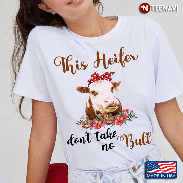 This Heifer Don't Take No Bull for Animal Lover