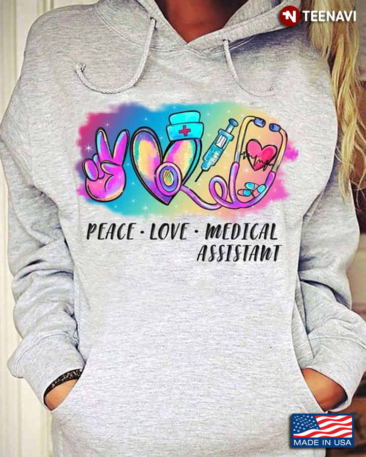 Peace Love Medical Assistant Cool Design