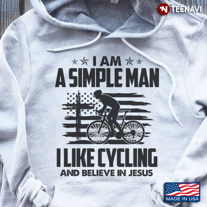 I Am A Simple Man I Like Cycling And Believe In Jesus