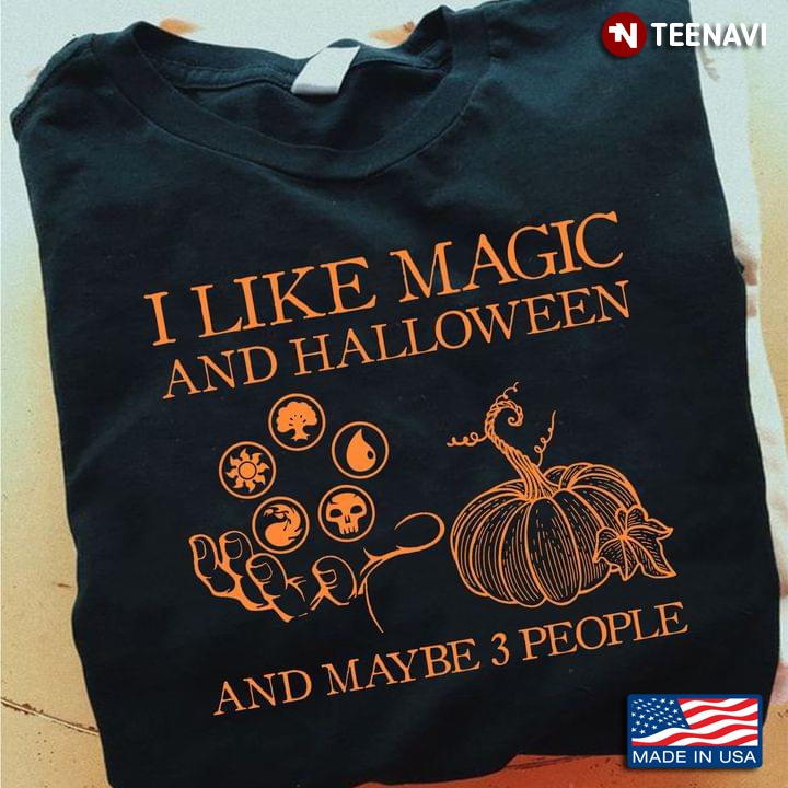 I Like Magic And Halloween And Maybe 3 People