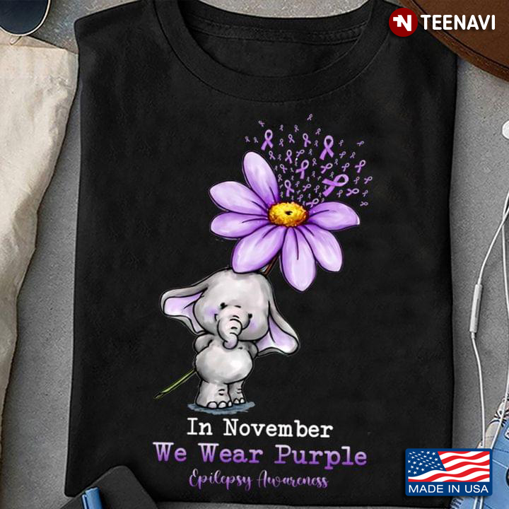 In November We Wear Purple Epilepsy Awareness Elephant With Sunflower And Purple Ribbons