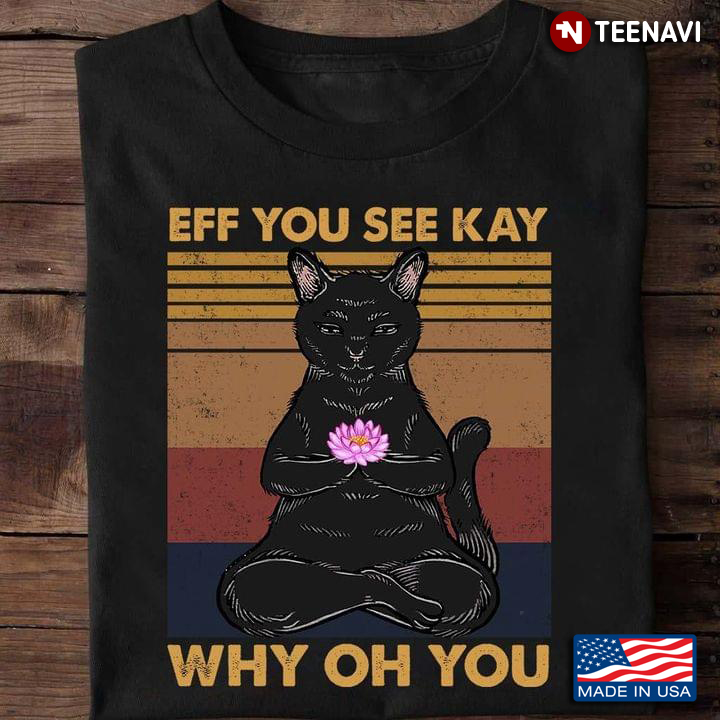 Vintage Yoga Black Cat Eff You See Kay Why Oh You