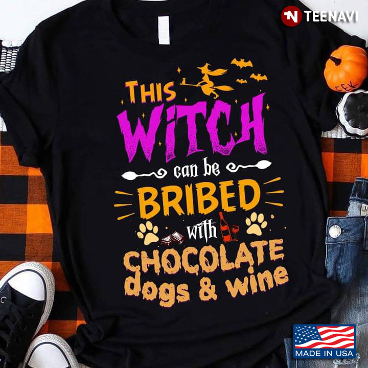 This Witch Can Be Bribed With Chocolate Dogs And Wine for Halloween
