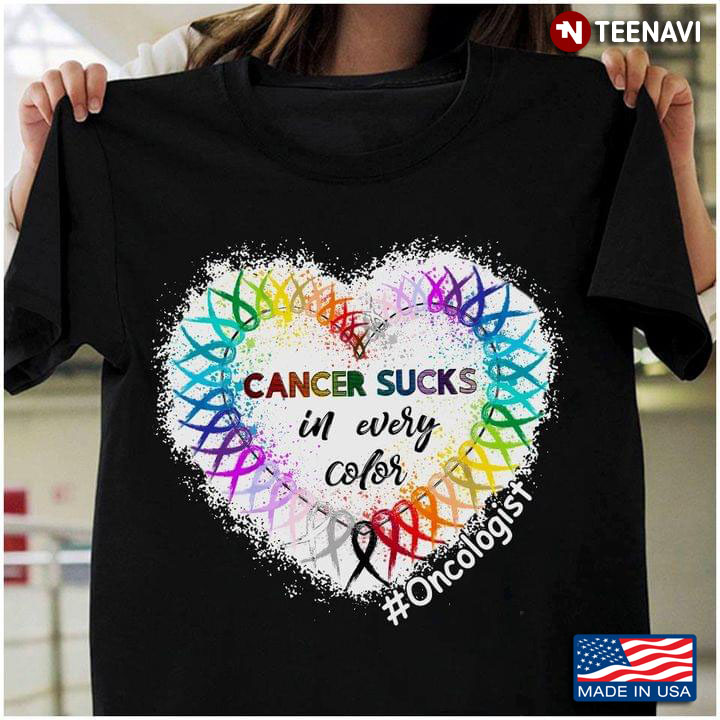 Cancer Sucks In Every Color Oncologist