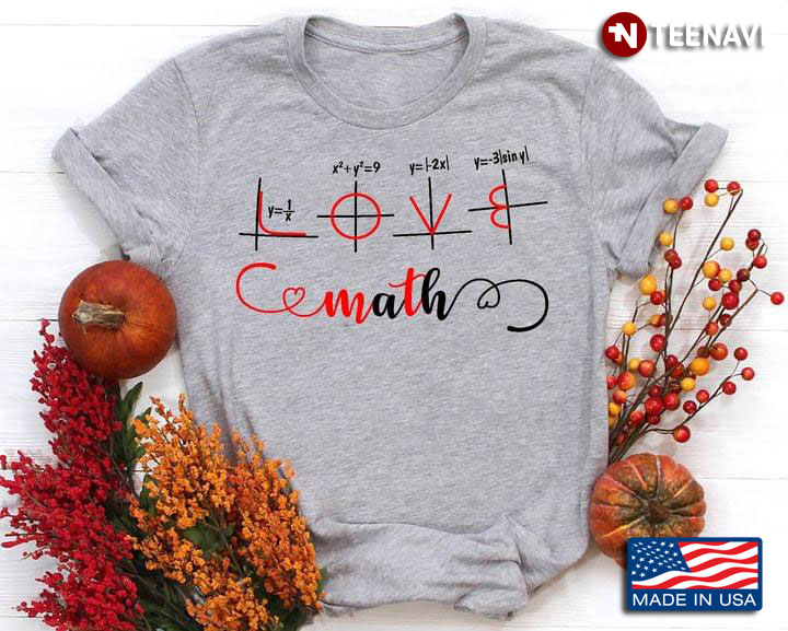 Love Math Funny Design for Math Lover