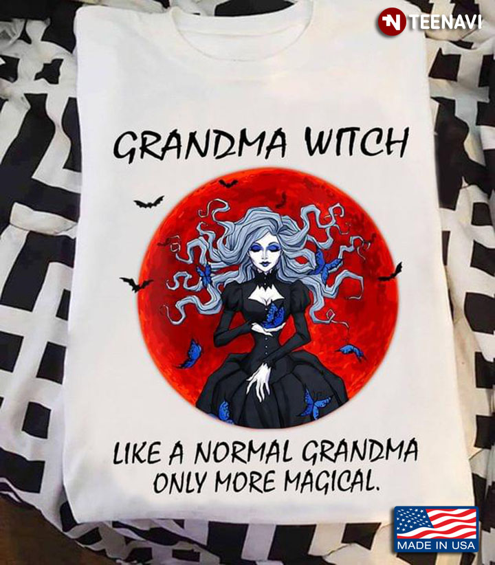 Grandma Witch Like A Normal Grandma Only More Magical for Halloween