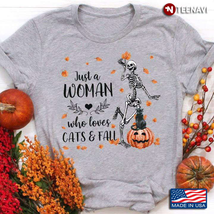 Just A Woman Who Loves Cats And Fall Funny Skeleton