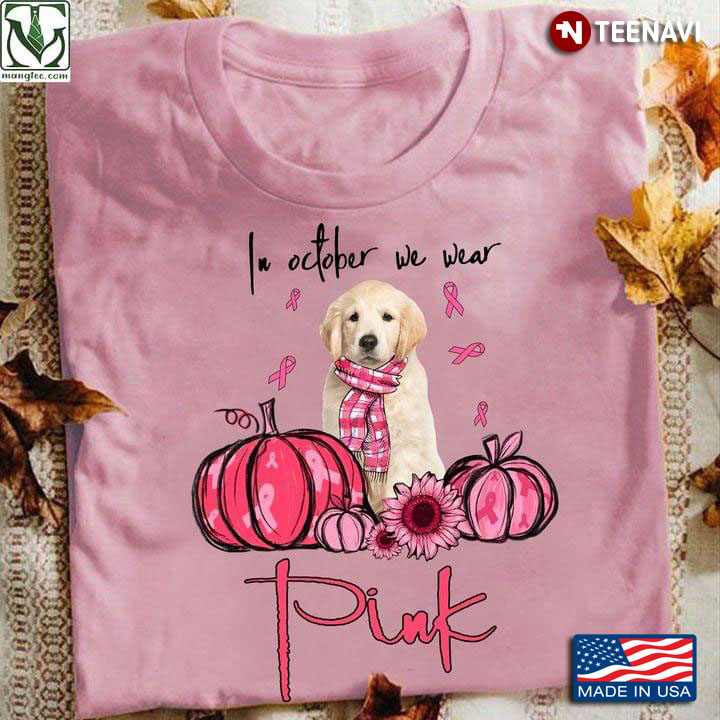 In October We Wear Pink Breast Cancer Awareness Labrador Retriever