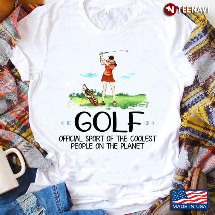 Golf Official Sport Of The Coolest People On The Planet for Golf Lover